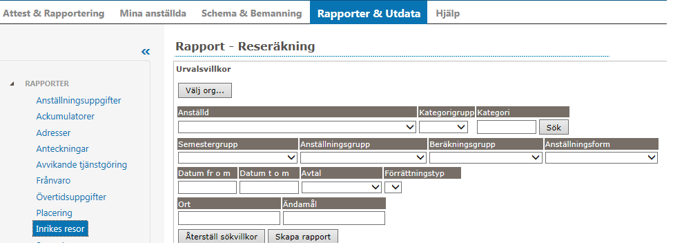 Inrikes resor Här kan du antingen ta fram en rapport på samtliga medarbetare (då lämnar du