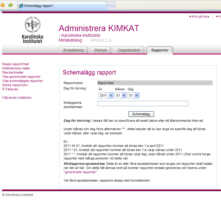 När du klickat på Schemalägg får du en bekräftelsesida som meddelar att rapporten är schemalagd.
