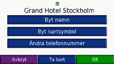 Vart? Favoriter Du kan spara platser i Favoriter så att du snabbt kan hitta dem och skapa rutter till dem. Din hemplats sparas också i Favoriter. Spara hittade platser 1.
