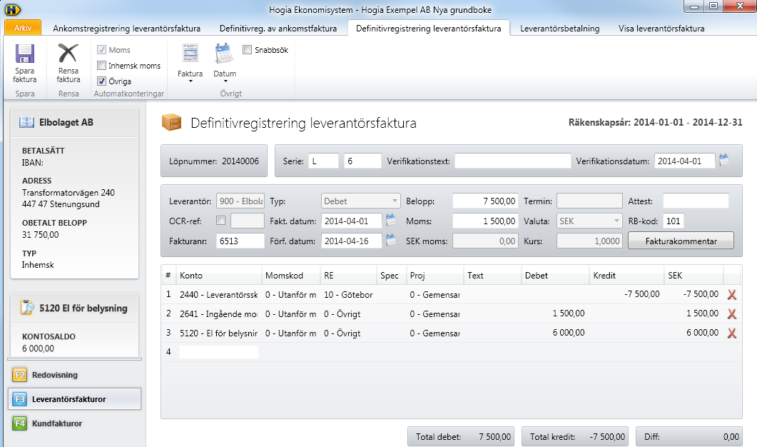 Definitivregistrering av Leverantörsfaktura Gå till Bearbeta-Grundboksregistrering-Leverantörsfaktura (Affärssystem: Bearbeta-Reskontra- Leverantör-Leverantörsfaktura).