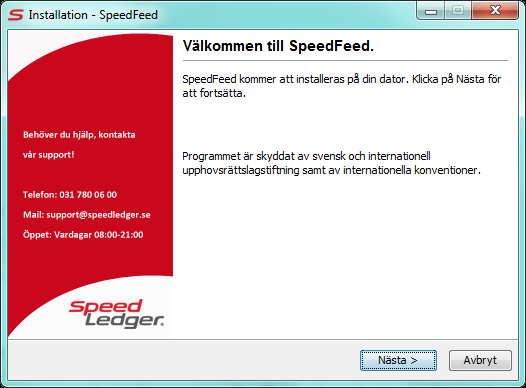 Instruktioner för att installera och använda SpeedFeed Installation på server (Windows Remote Desktop/ Windows Fjärrskrivbord) Som