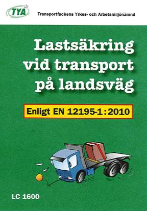 TYAs Lastsäkringsappar TYAs Lastsäkringsappar Innehållsdeklaration Lastsäkring i Sverige Typ: Mobil-app Transportslag: Lv Baserat på: TSVFS 1978:10 och VVFS 1998:95