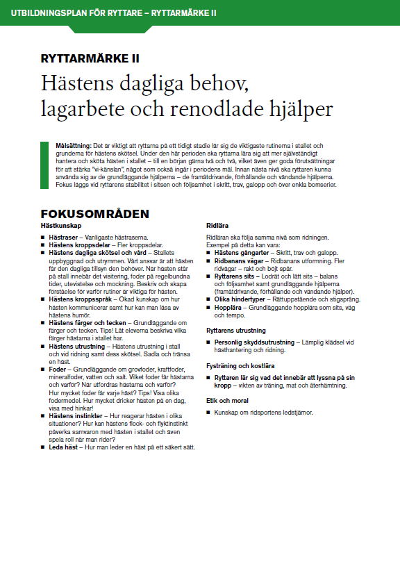 ONSDAG 23/11 v.47 KL 17:00-20:00 RYTTARMÄRKE - TEORIKUNSKAP Vår förening Skultorps Ryttarsällskap satsar stort på Svenska Ridsportförbundets Ryttarmärken.