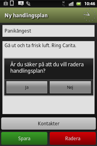 31 Vill du redigera eller radera en handlingsplan, gör följande: 1. Tryck på den handlingsplan du önskar ändra eller ta bort. 2. Tryck på menyknappen och sedan Redigera.