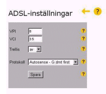7. Klicka på Inställningar: ADSL i huvudmenyn. 8. Om du har Telia som nätoperatör: Sätt VPI till 8, och VCI till 35!
