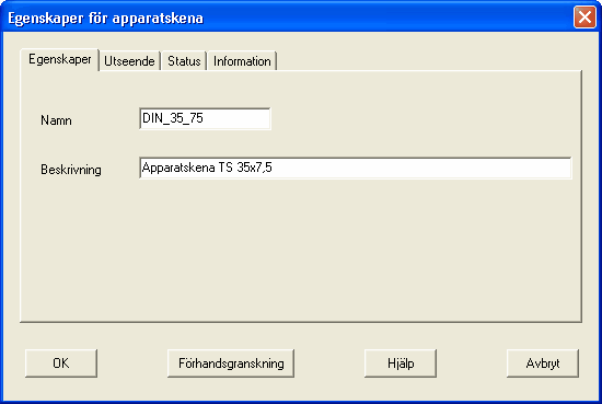 Skapa och underhålla biblioteksdatabasen 169 10.12.2 Egenskaper för apparatskena Alla egenskaper för en apparatskena definieras på ett formulär.