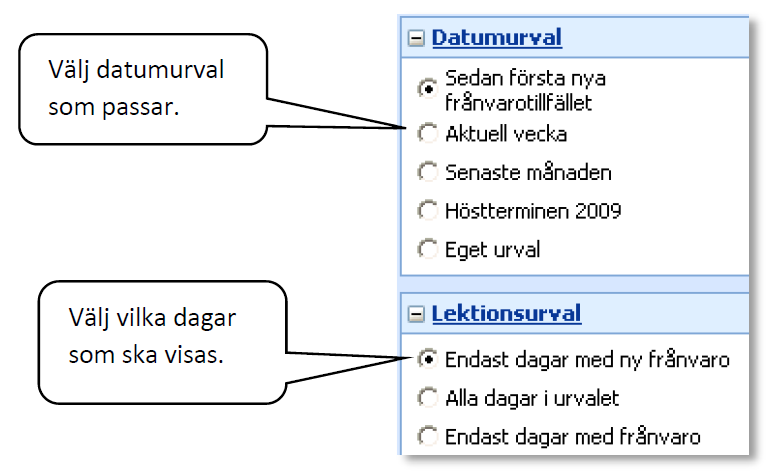 Redan registrerade frånvaroanmälningar de senaste 60 dagarna visas i nedre delen av formuläret. En redan registrerad frånvaroanmälan kan ändras. Du kan bara ändra anmälningar som du har gjort själv.