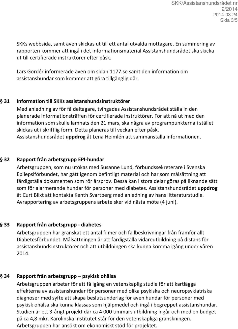 se samt den information om assistanshundar som kommer att göra tillgänglig där.