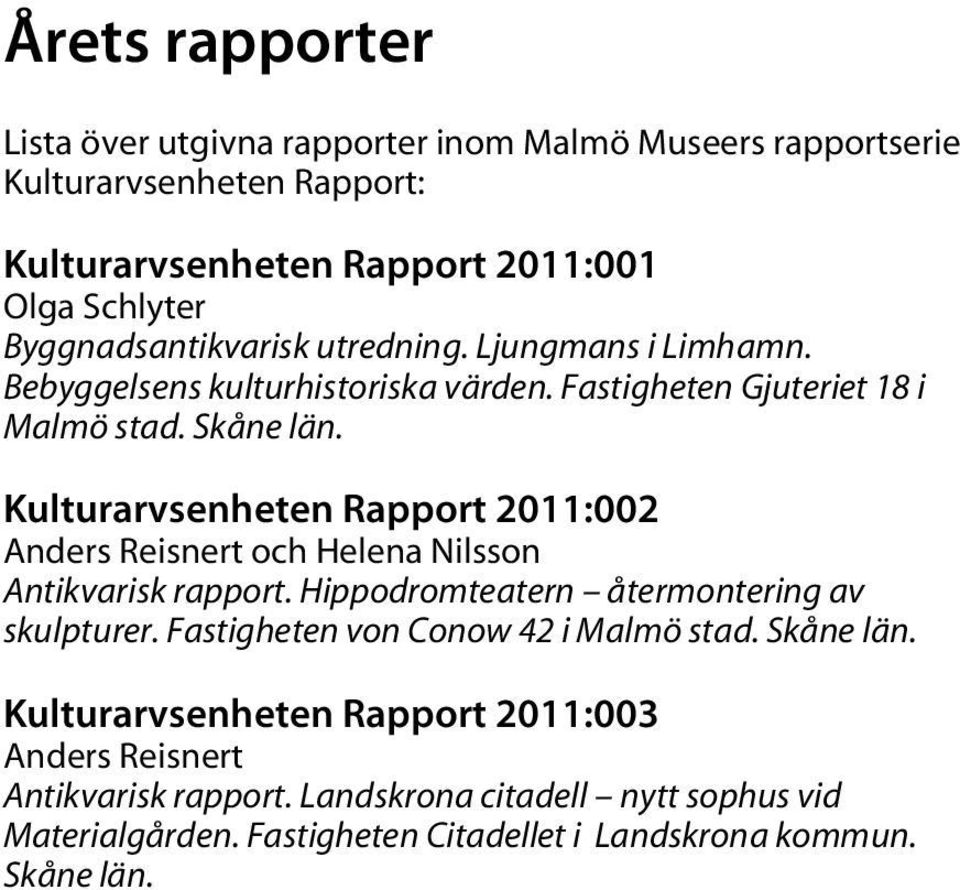 Kulturarvsenheten Rapport 2011:002 Anders Reisnert och Helena Nilsson Antikvarisk rapport. Hippodromteatern återmontering av skulpturer.