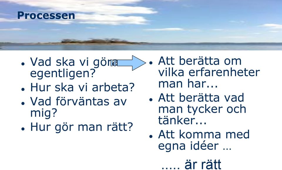 Hur gör man rätt?