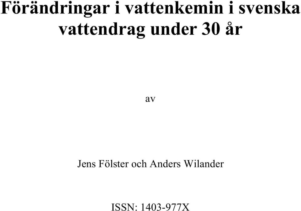 30 år av Jens Fölster och