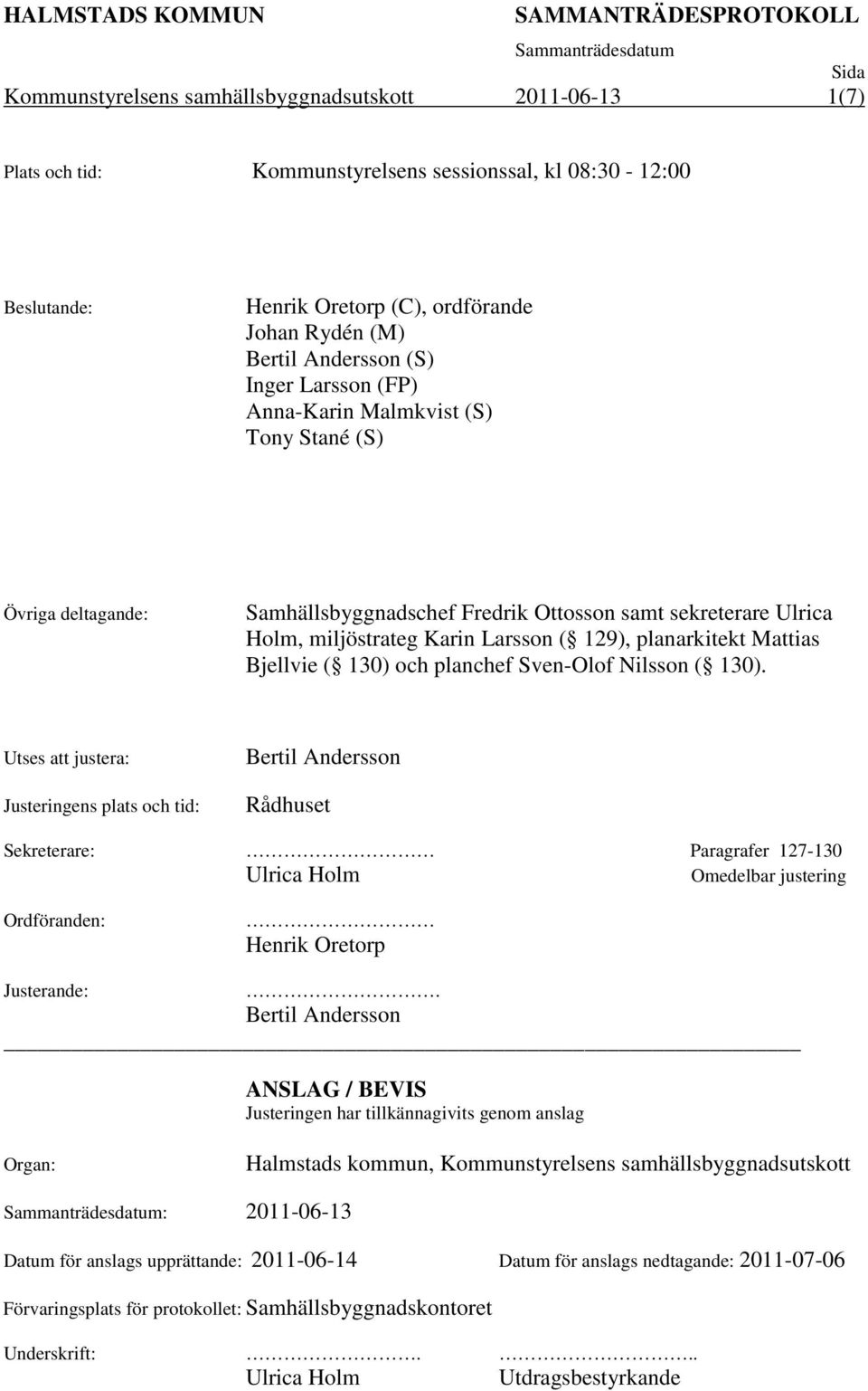 Bjellvie ( 130) och planchef Sven-Olof Nilsson ( 130).