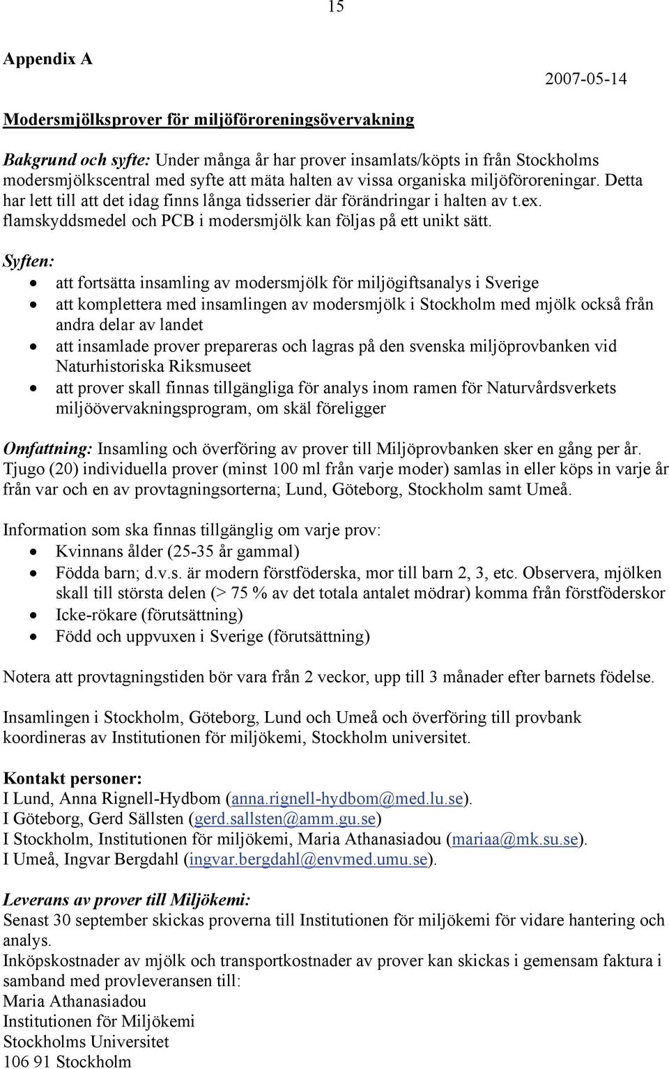 flamskyddsmedel och PCB i modersmjölk kan följas på ett unikt sätt.