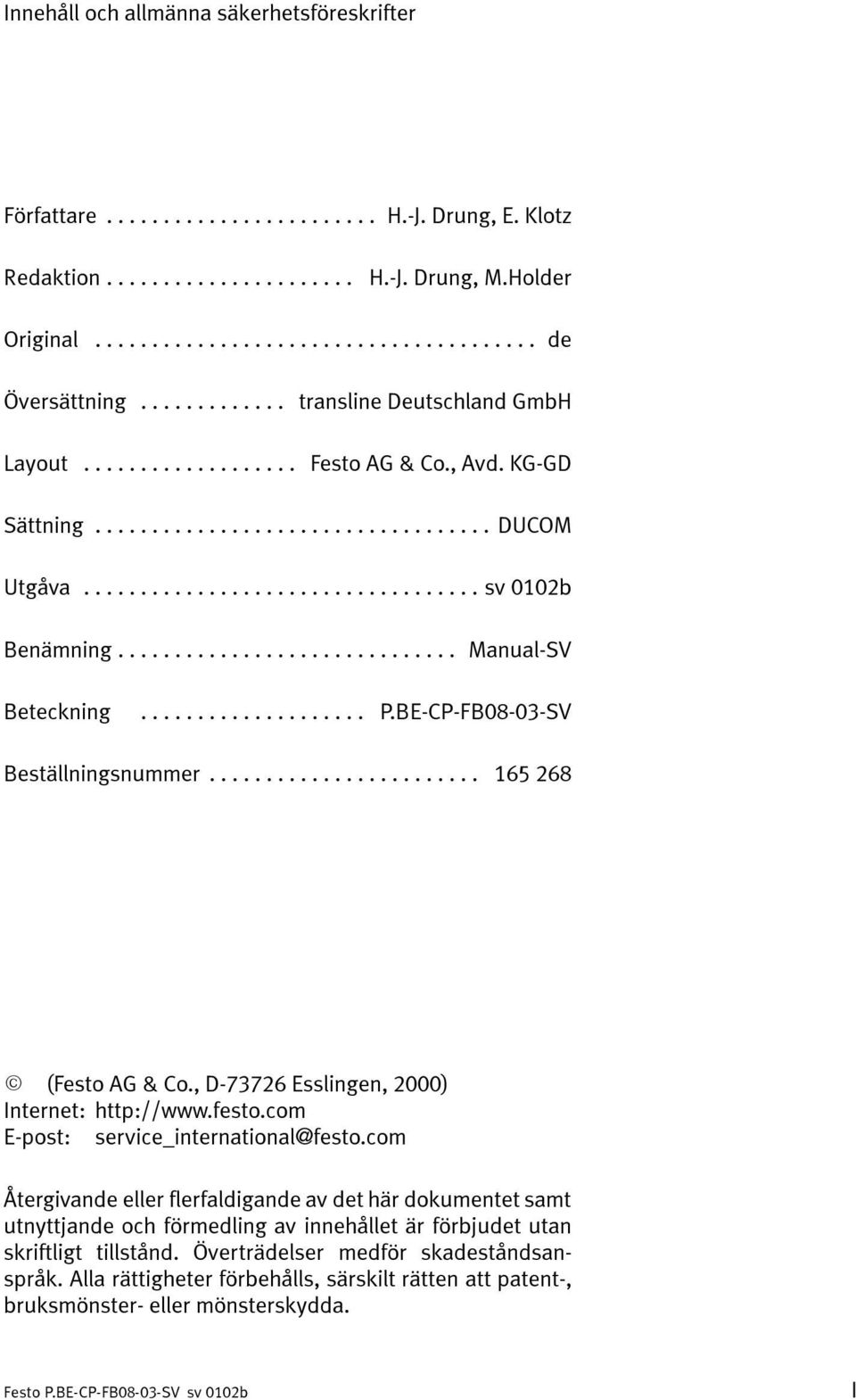 , D-7376 Esslingen, 000) Internet: http://www.festo.com E-post: service_international@festo.