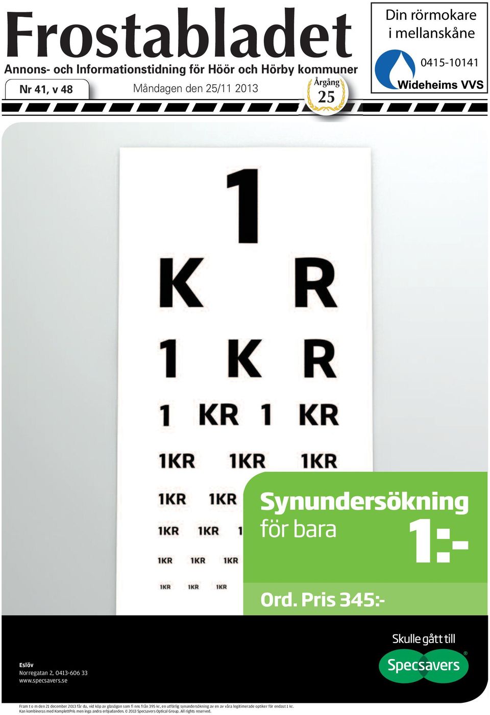 Frostabladet 1:- 1:- Synundersökning för bara. Synundersökning för bara.  Ord. Pris 345:- Ord. Pris 345: Din rörmokare i mellanskåne - PDF Gratis  nedladdning