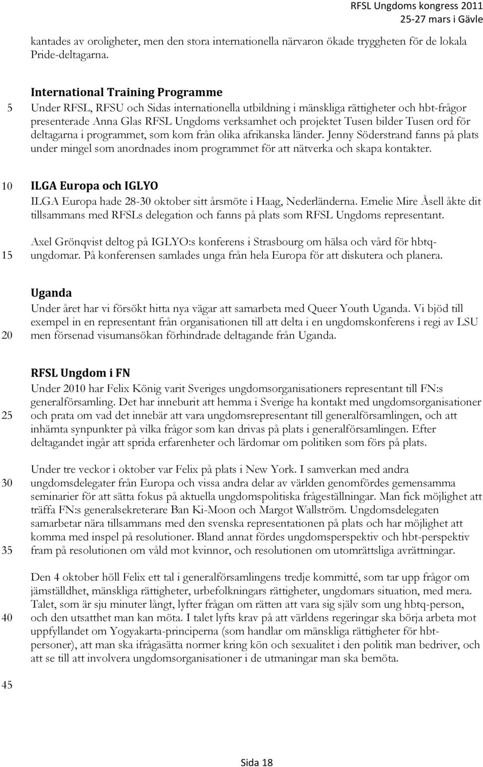 Tusen ord för deltagarna i programmet, som kom från olika afrikanska länder. Jenny Söderstrand fanns på plats under mingel som anordnades inom programmet för att nätverka och skapa kontakter.