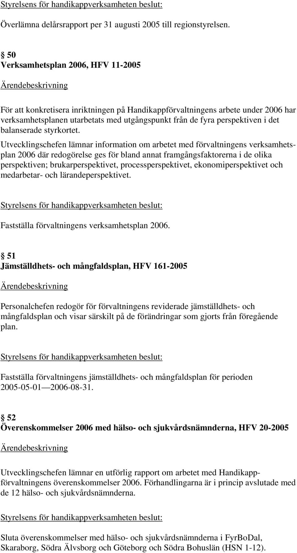 balanserade styrkortet.