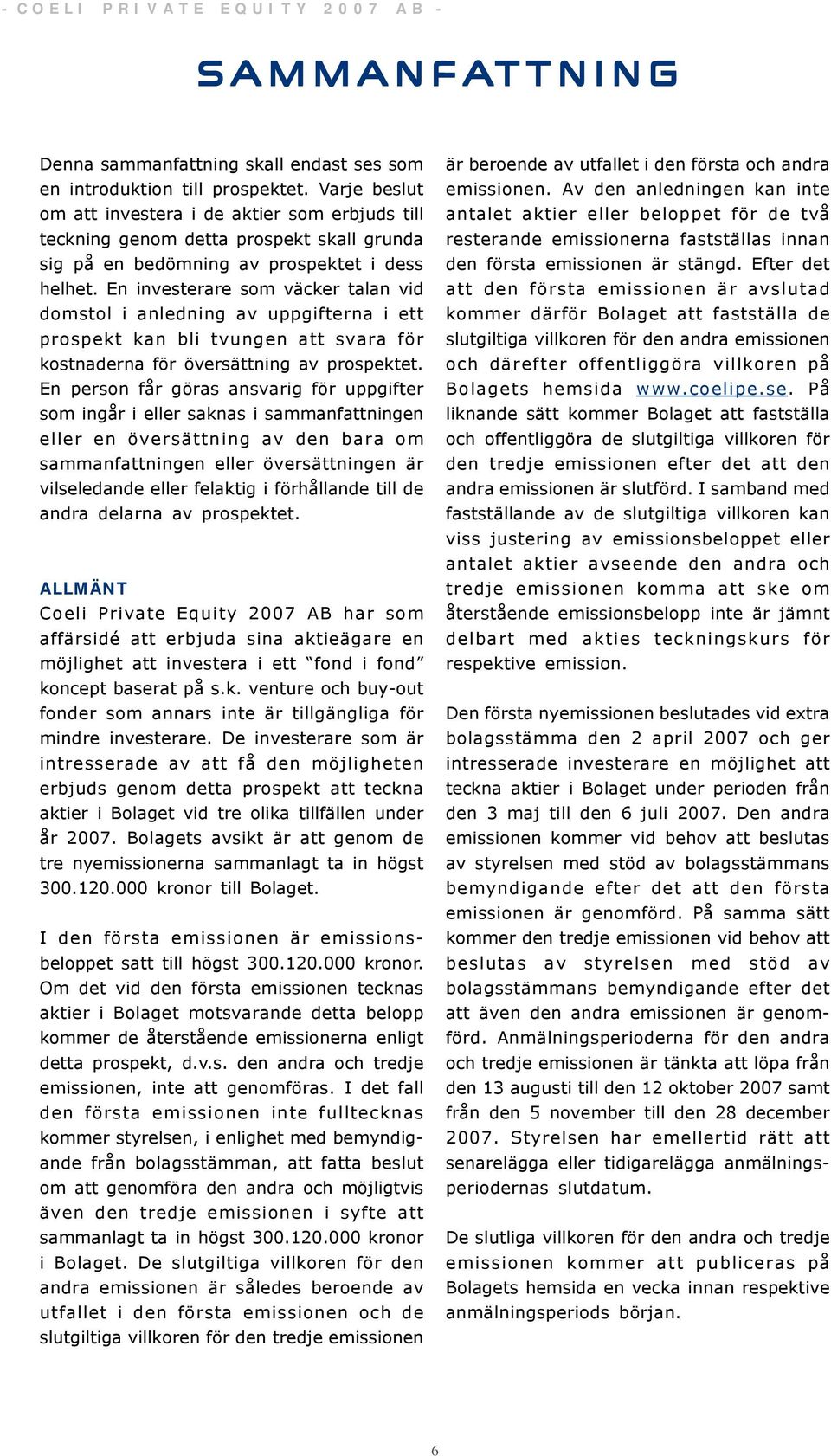 En investerare som väcker talan vid domstol i anledning av uppgifterna i ett prospekt kan bli tvungen att svara för kostnaderna för översättning av prospektet.
