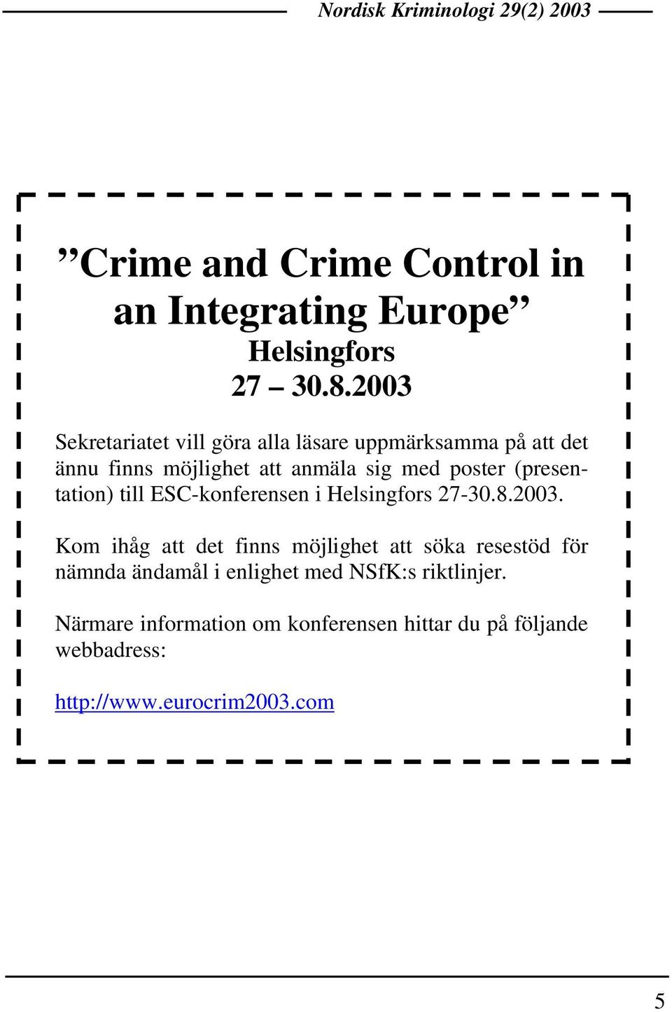 (presentation) till ESC-konferensen i Helsingfors 27-30.8.2003.