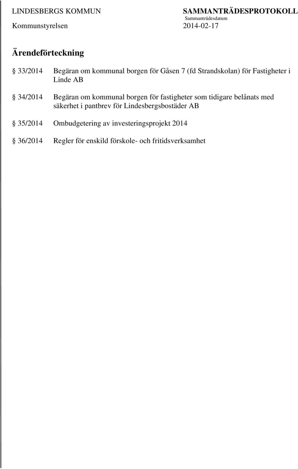 tidigare belånats med säkerhet i pantbrev för Lindesbergsbostäder AB 35/2014