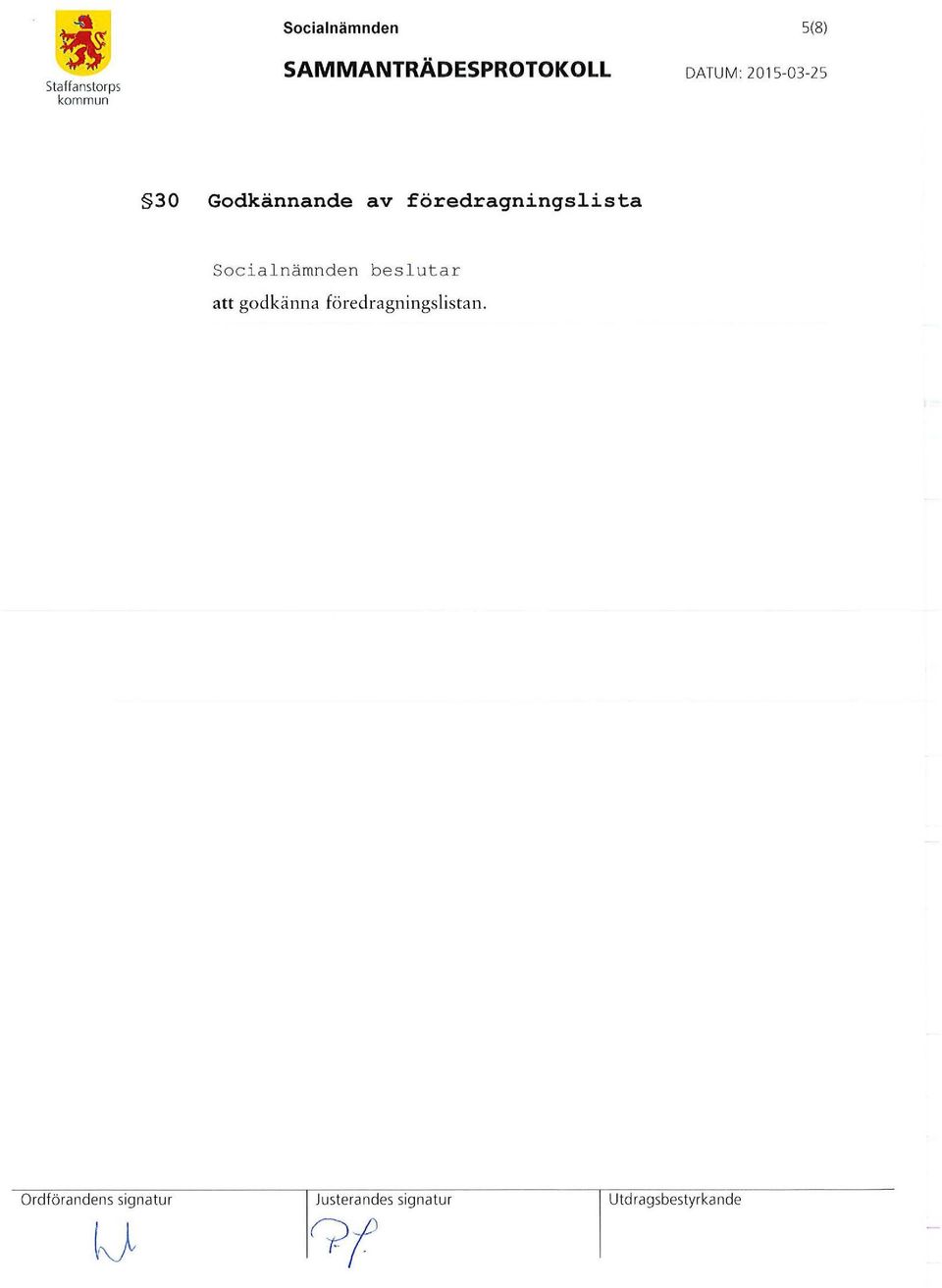i alnämnden beslutar att godkä nna fö redragn ingslistan.
