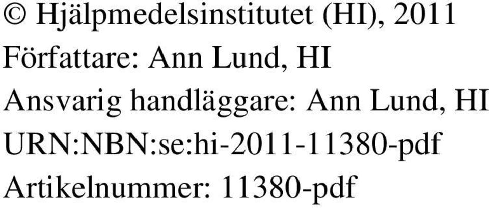 handläggare: Ann Lund, HI