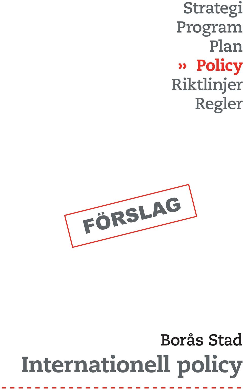 FÖRSLAG Borås Stad