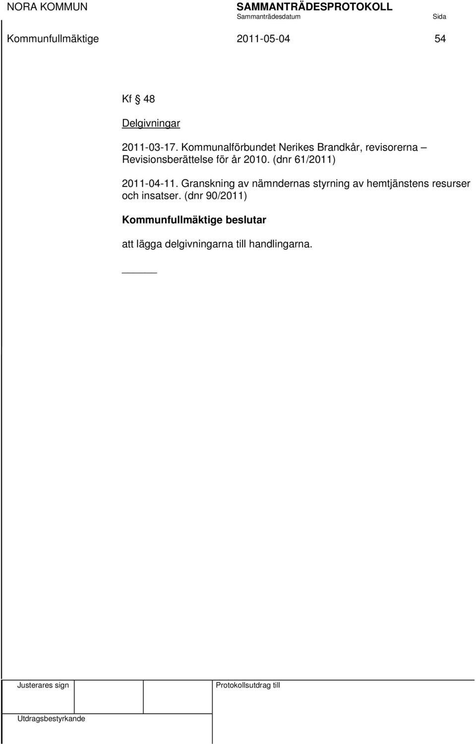 (dnr 61/2011) 2011-04-11.