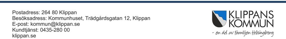 Trädgårdsgatan 12, Klippan E-post: