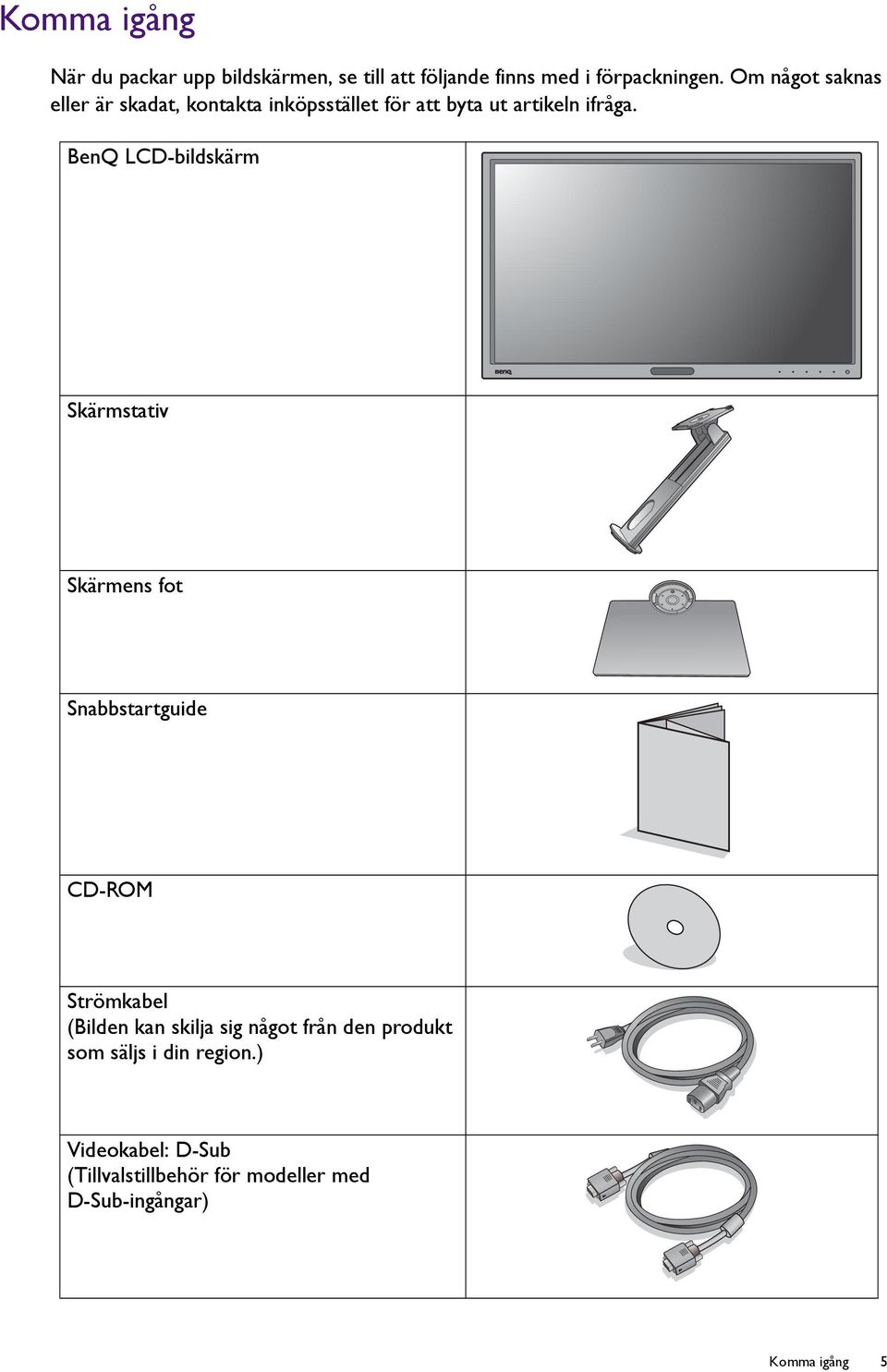 BenQ LCD-bildskärm Skärmstativ Skärmens fot Snabbstartguide CD-ROM Strömkabel (Bilden kan skilja sig
