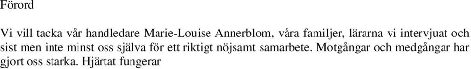 ett riktigt nöjsamt samarbete.