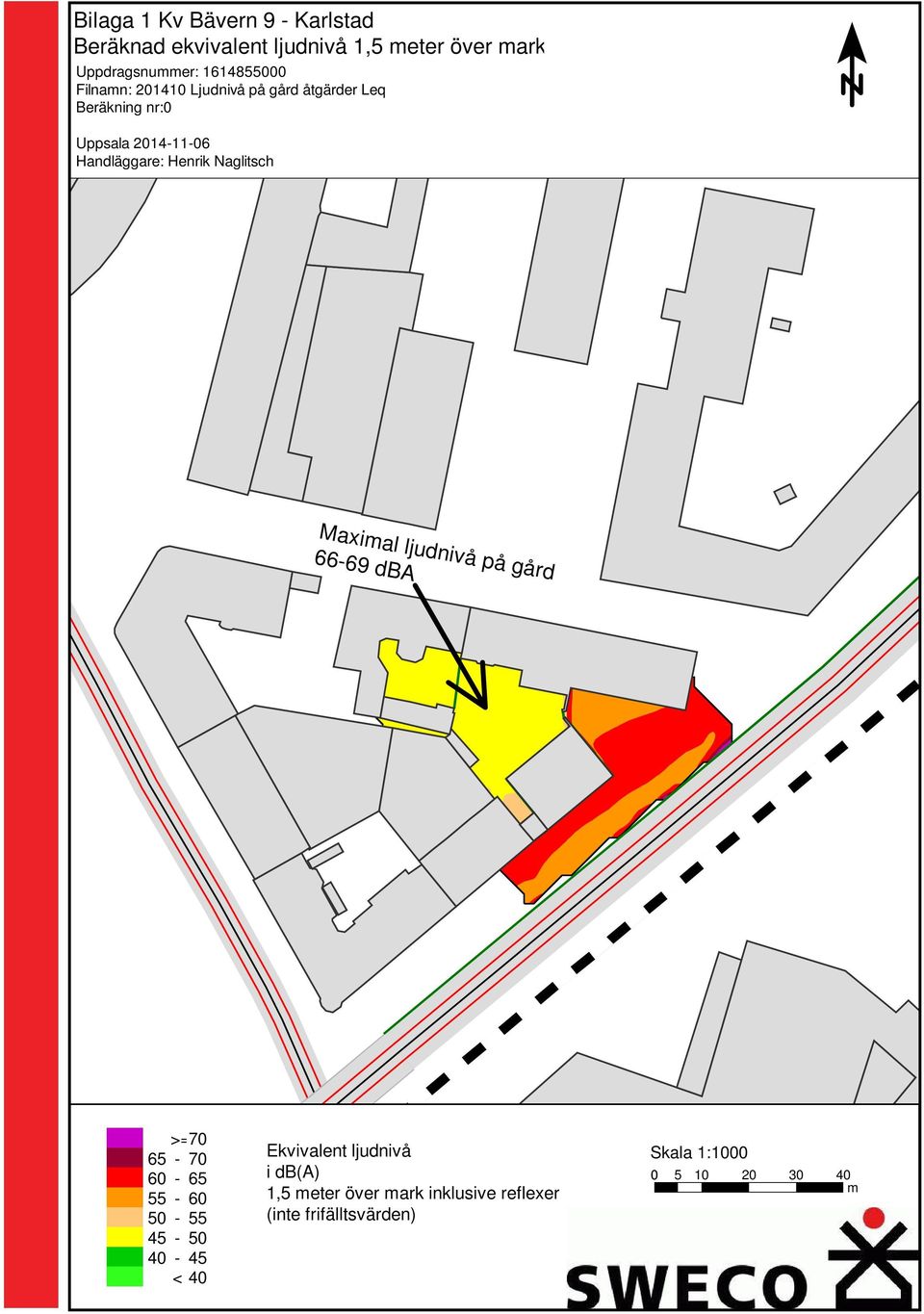 Henrik Naglitsch Maximal ljudnivå på gård 66-69 dba >=70 65-70 60-65 55-60 50-55 45-50 40-45 < 40