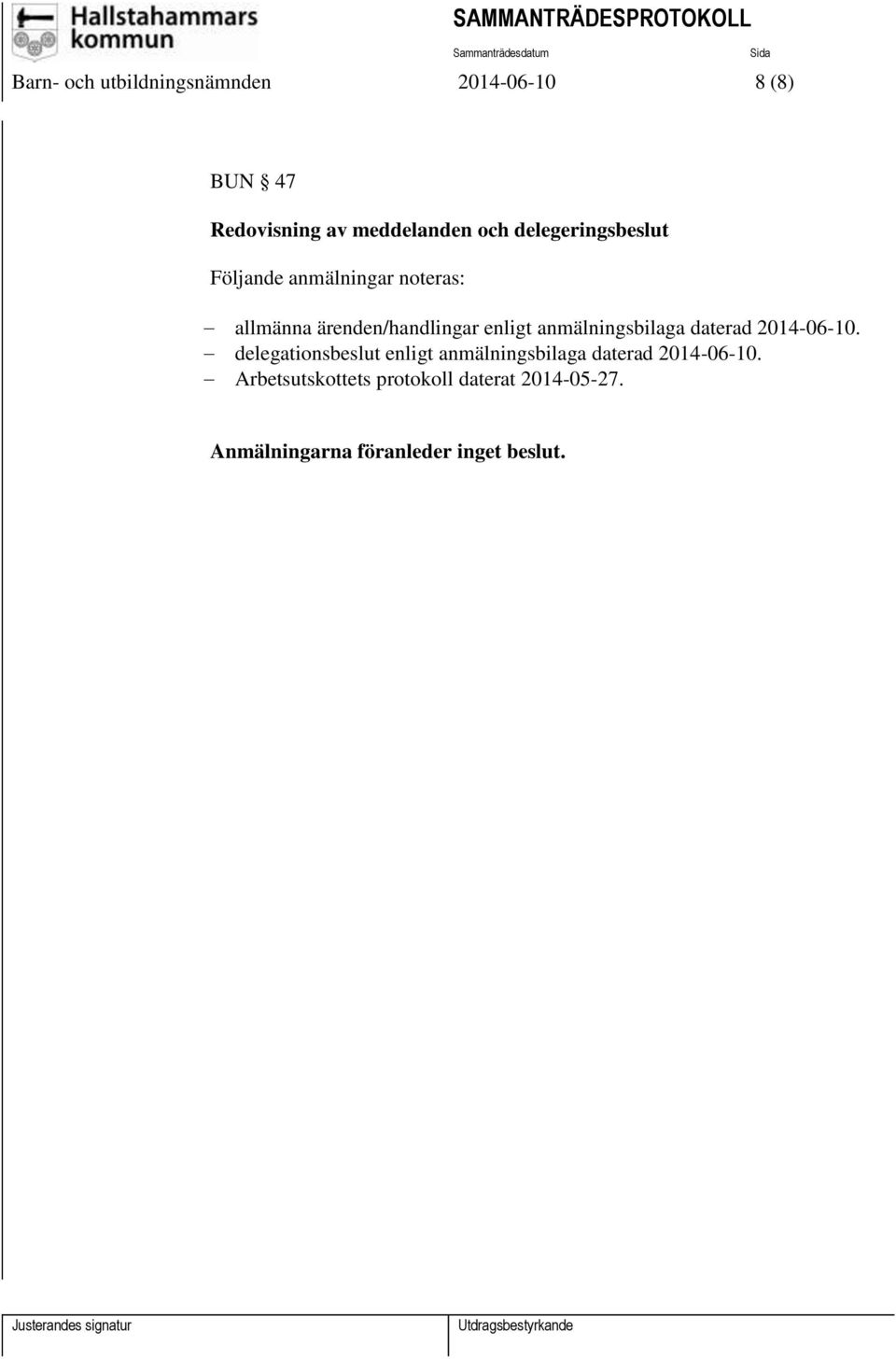 anmälningsbilaga daterad 2014-06-10.