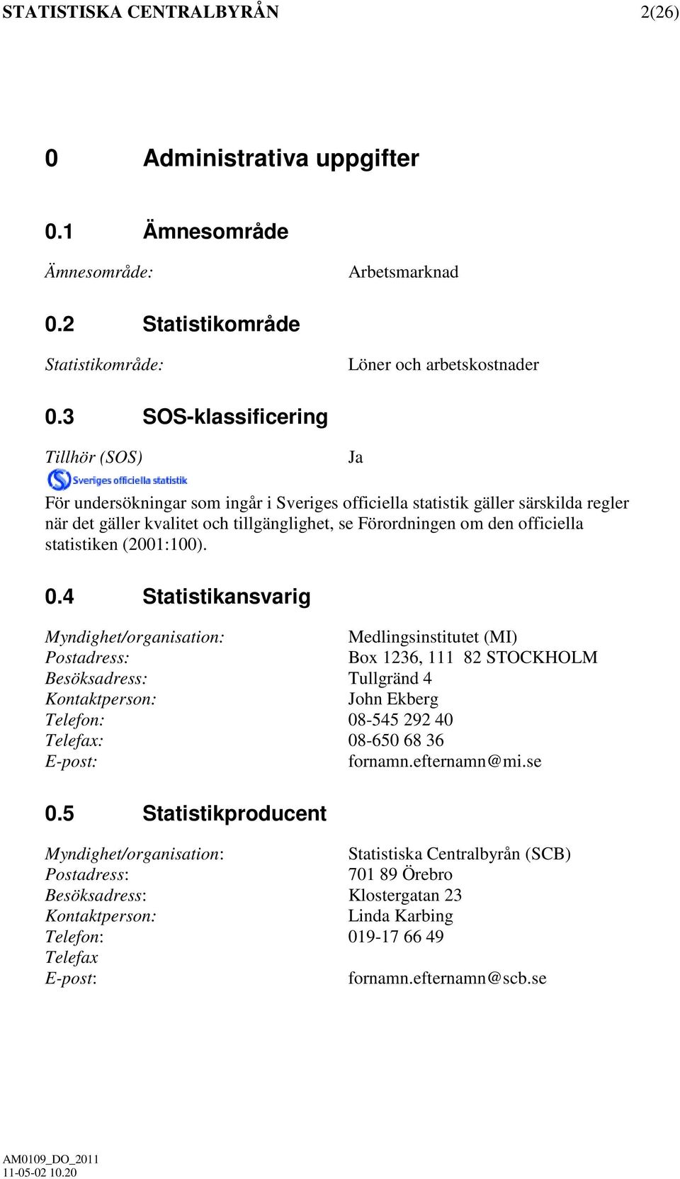 statistiken (2001:100). 0.