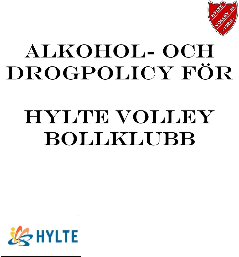 för HYLTE