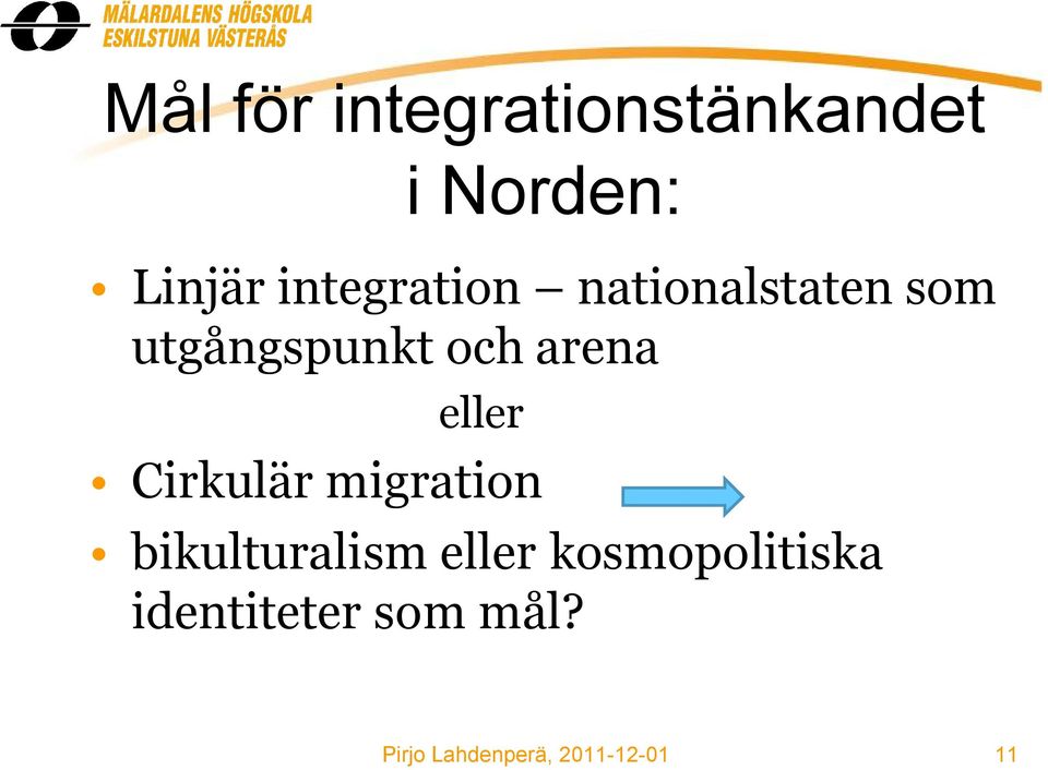 utgångspunkt och arena eller Cirkulär