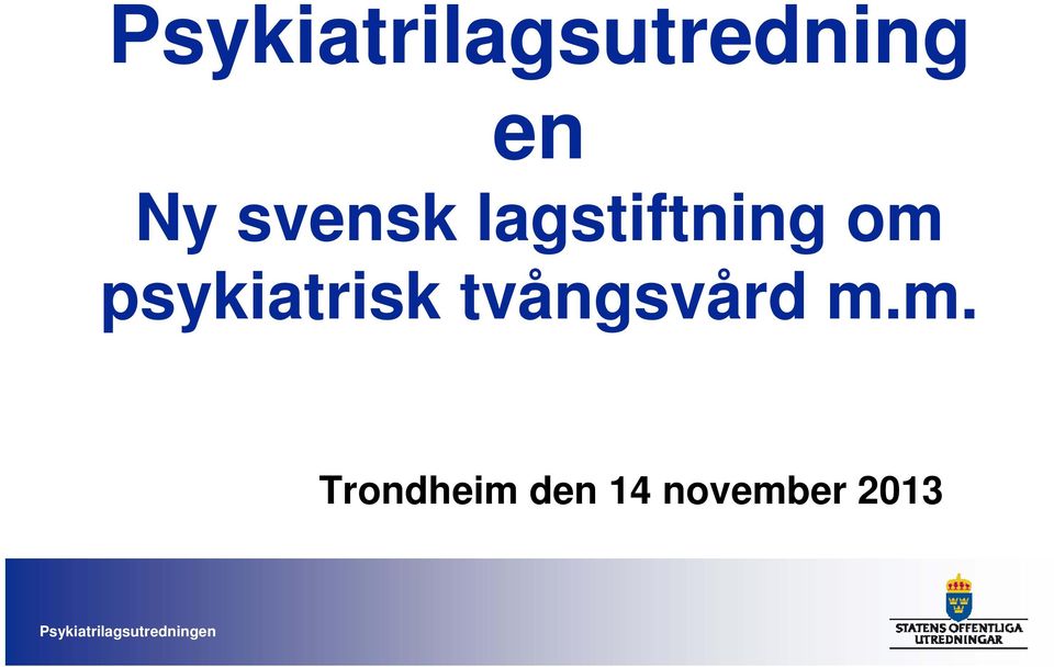 psykiatrisk tvångsvård m.