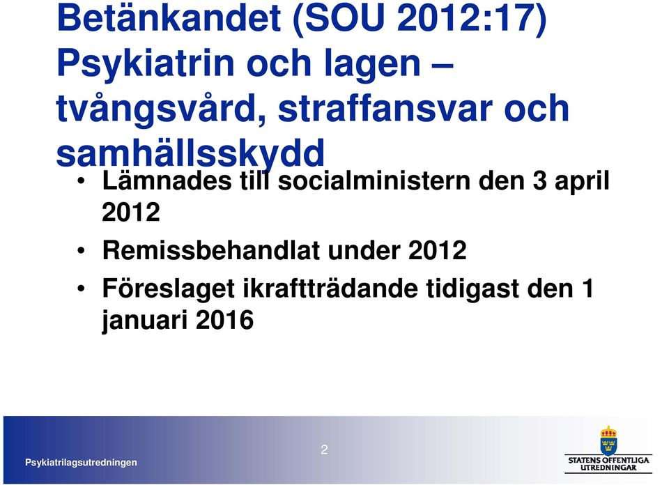 till socialministern den 3 april 2012 Remissbehandlat