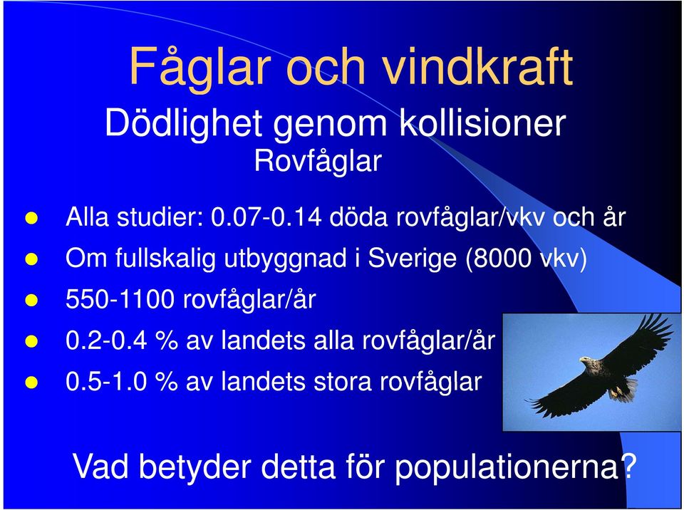 vkv) 550-1100 rovfåglar/år 0.2-0.40.