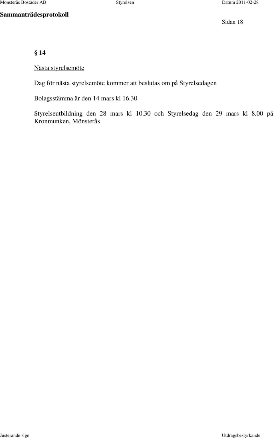 den 14 mars kl 16.30 Styrelseutbildning den 28 mars kl 10.