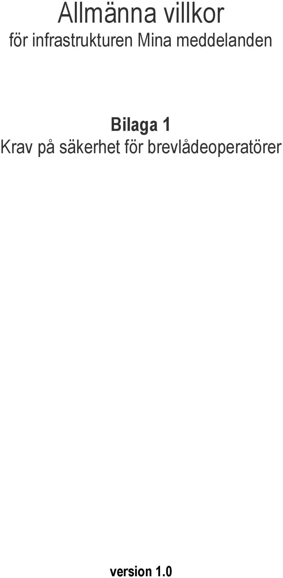 meddelanden Bilaga 1 Krav på