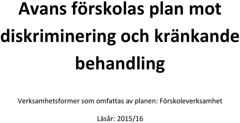 behandling Verksamhetsformer som