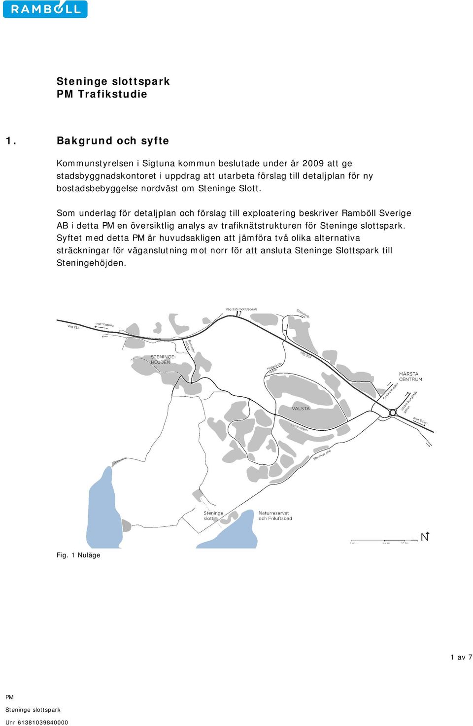 till detaljplan för ny bostadsbebyggelse nordväst om Steninge Slott.