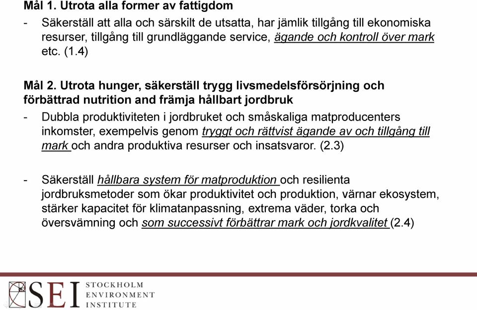 4) Mål 2.