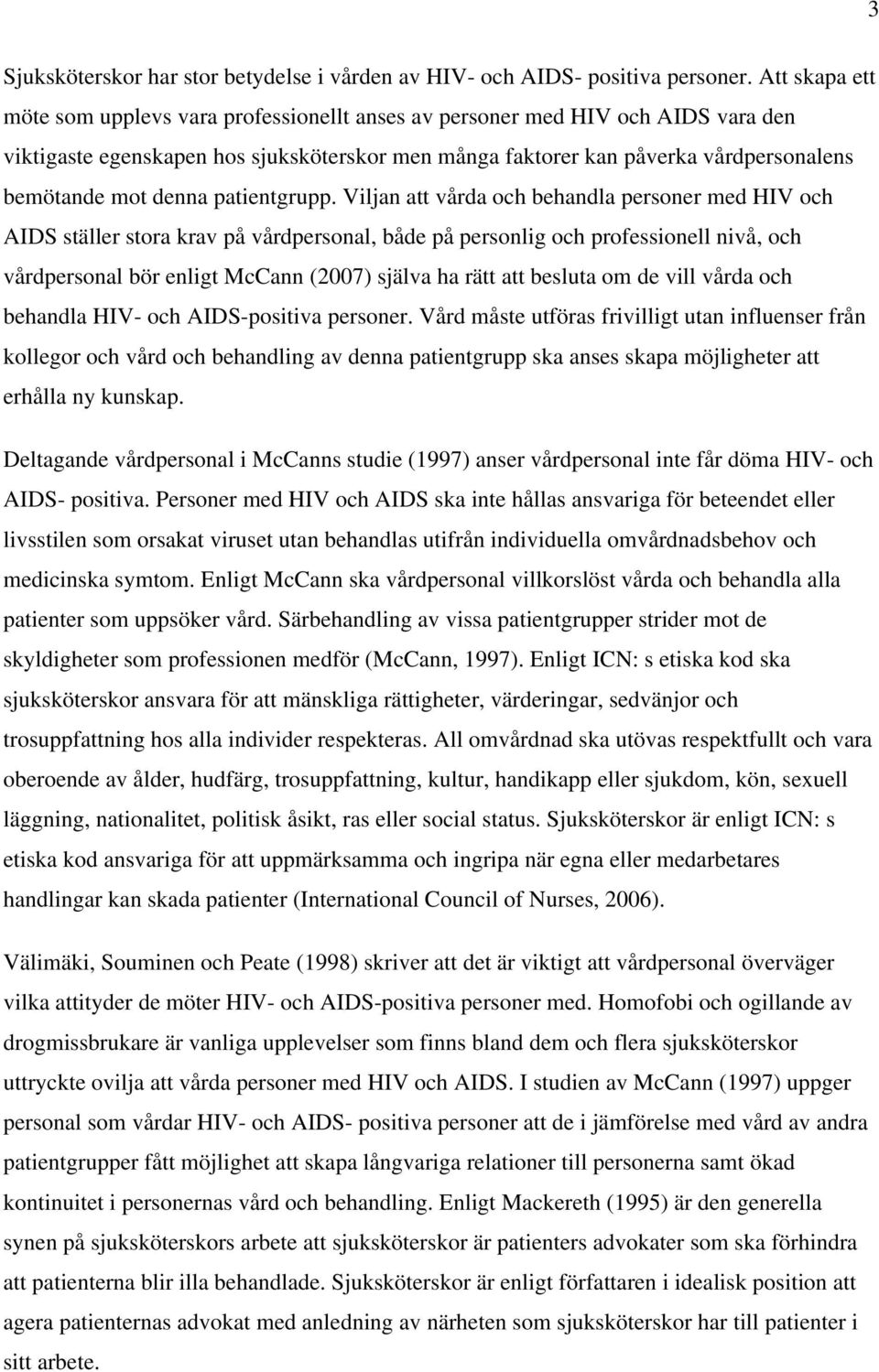 denna patientgrupp.