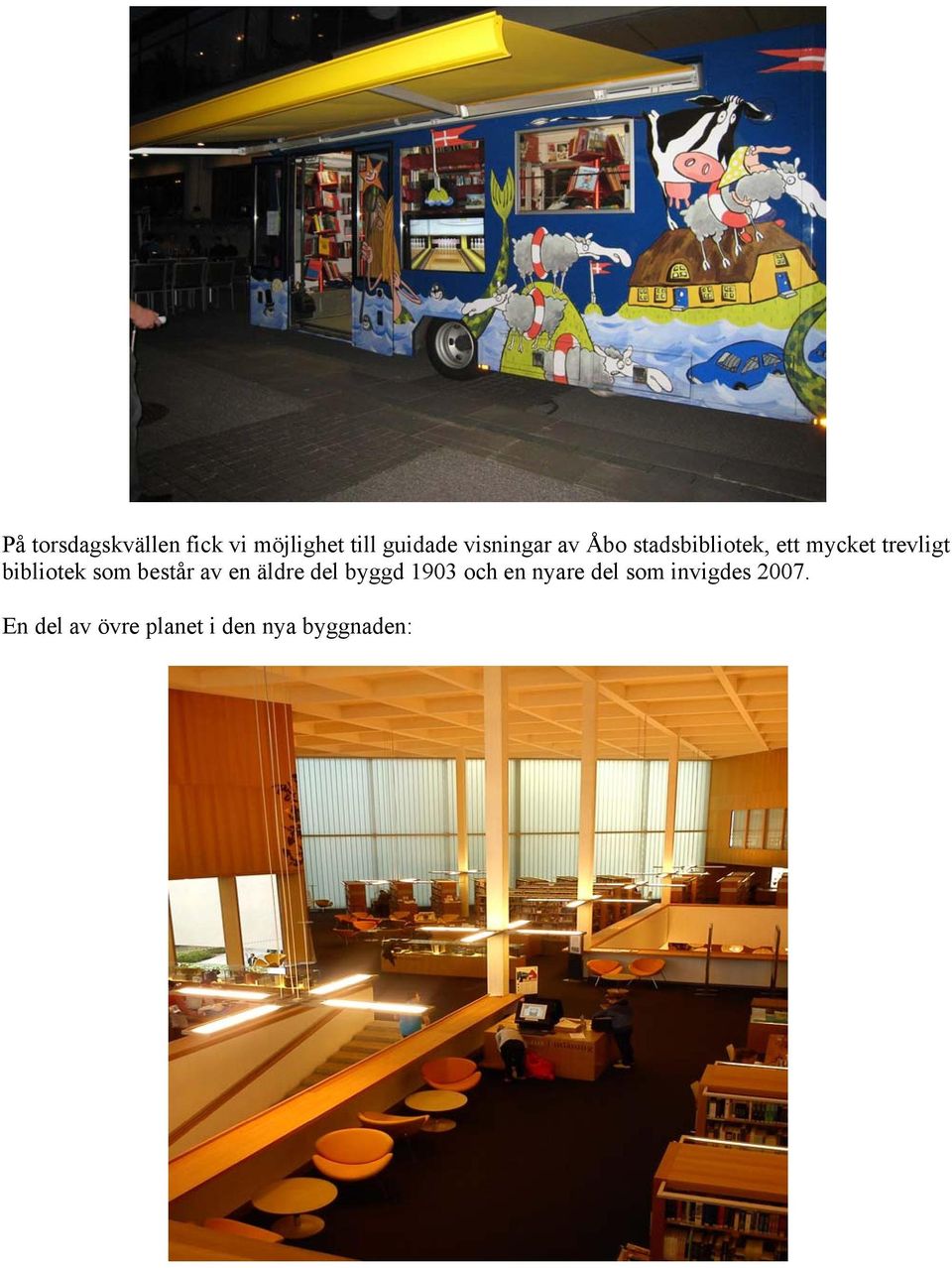 bibliotek som består av en äldre del byggd 1903 och en