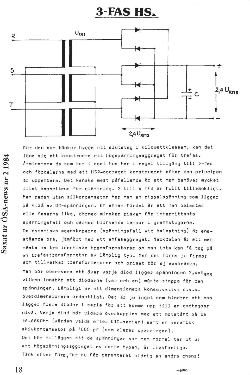 3-fes och fordelerne med ett HSP-eggregat konstruerat after den principen Mr uppenbera, Det kanske mast plf~llande ar att man behhver mycket litet kepecitans for glmttning.