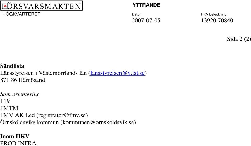 se) 871 86 Härnösand Som orientering I 19 FMTM FMV AK Led