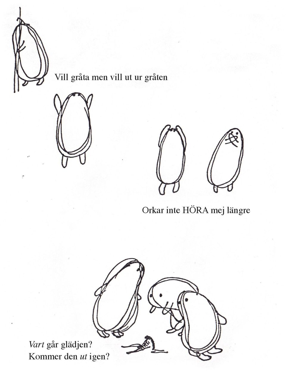 HÖRA mej längre Vart går