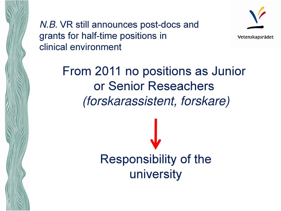 positions as Junior or Senior Reseachers